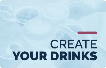 Create your drink